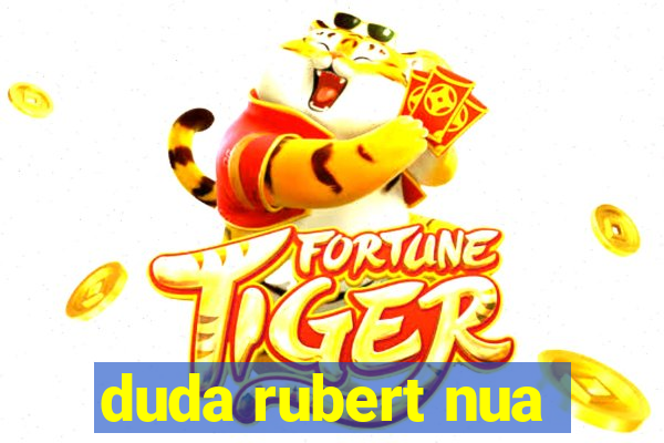 duda rubert nua